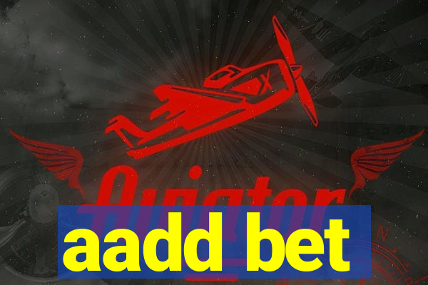 aadd bet